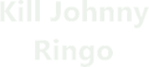 Kill Johnny Ringo!'s poster