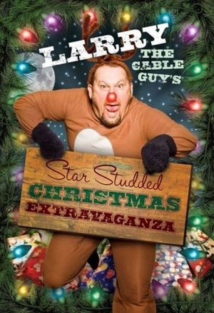 Larry the Cable Guy's Star-Studded Christmas Extravaganza's poster image