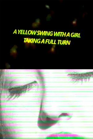 A Yellow Swing with a Girl Taking a Full Turn's poster