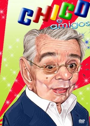 Chico e Amigos's poster