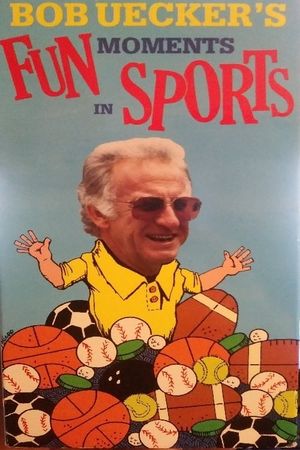 Bob Uecker's Fun Moments in Sports's poster