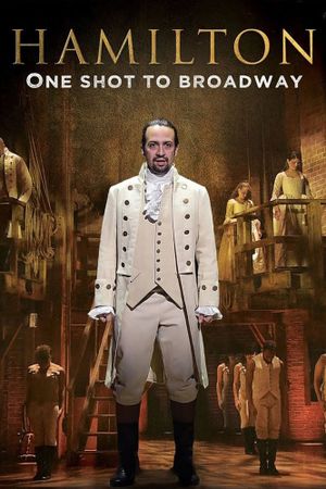 Hamilton: One Shot to Broadway's poster