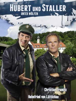 Hubert und Staller - Unter Wölfen's poster