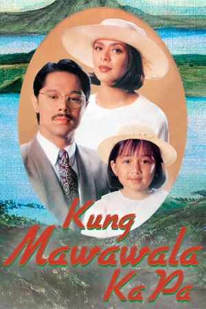 Kung mawawala ka pa's poster