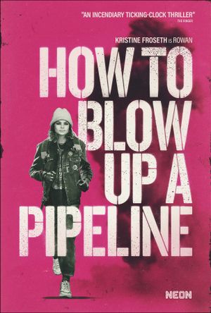 How to Blow Up a Pipeline's poster