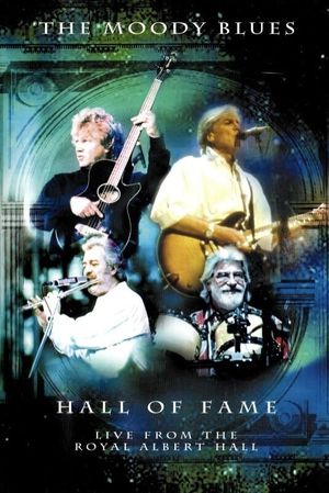 The Moody Blues - Hall of Fame - Live from the Royal Albert Hall's poster