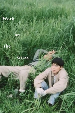 Work on the Grass's poster