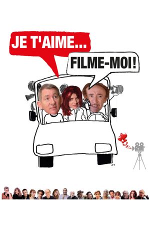 Je t'aime, filme-moi!'s poster