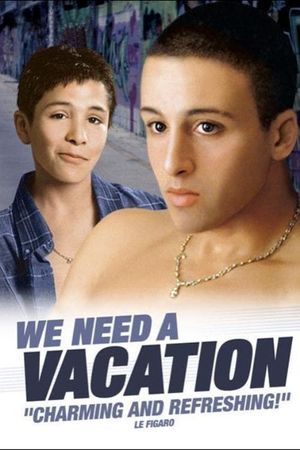 We Need a Vacation's poster