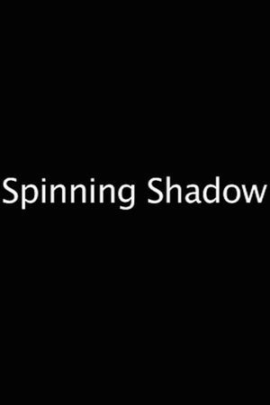 Spinning Shadow's poster