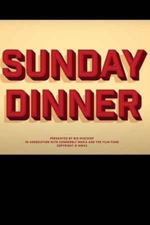 Sunday Dinner's poster