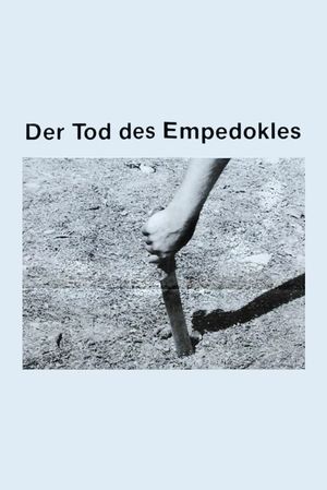 Der Tod des Empedokles oder: Wenn dann der Erde Grün von neuem Euch erglänzt's poster