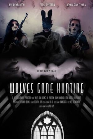 Wolves Gone Hunting's poster