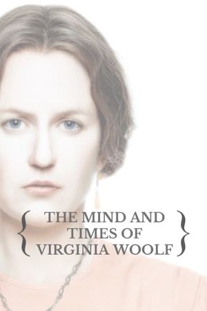 The Mind and Times of Virginia Woolf's poster