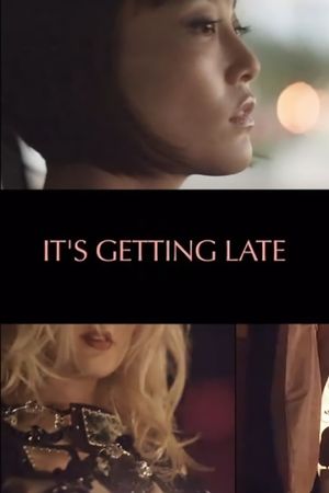 It's Getting Late's poster