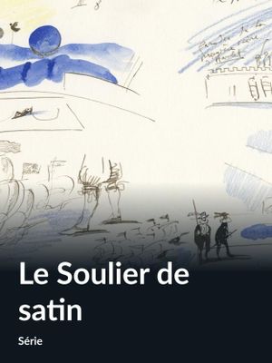 Le Soulier de Satin's poster