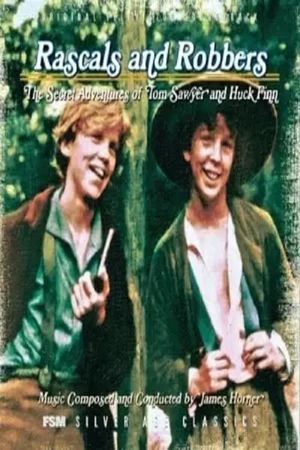 Rascals and Robbers: The Secret Adventures of Tom Sawyer and Huck Finn's poster image