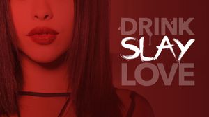Drink Slay Love's poster