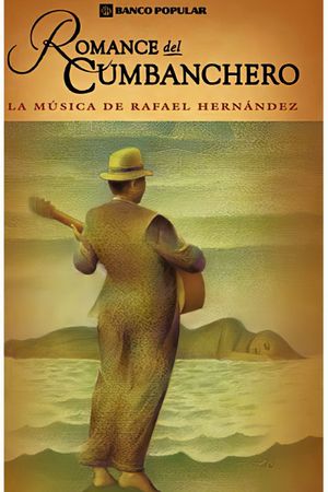 Romance del cumbanchero: la música de Rafael Hernández's poster