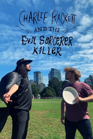 Charlie Rackett and the Evil Sorcerer Killer's poster