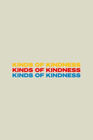 Kinds of Kindness's poster