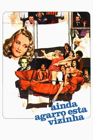 Ainda Agarro Esta Vizinha...'s poster