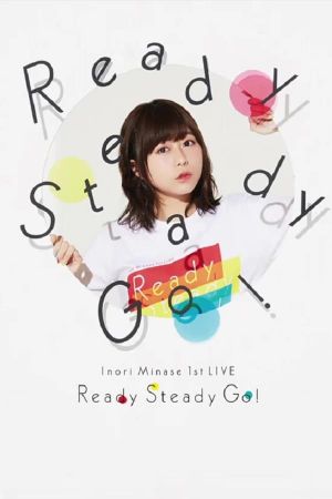 Inori Minase 1st LIVE Ready Steady Go!'s poster