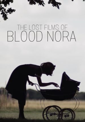 The Lost Films of Bloody Nora's poster