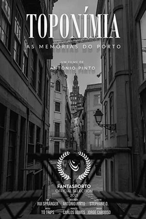 Toponímia - As Memórias do Porto's poster