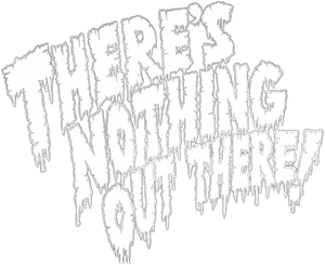 There's Nothing Out There's poster