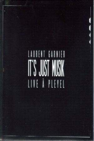 Laurent Garnier: It's Just Musik Live a Pleyel's poster