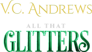 V.C. Andrews' All That Glitters's poster