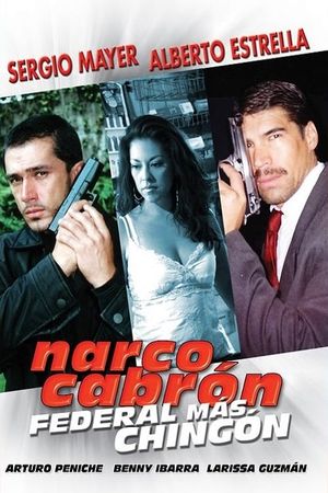 Narco Cabrón Federal Más Chingon's poster