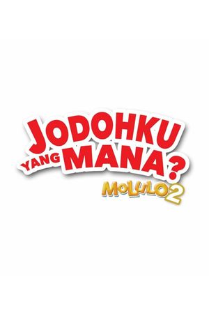 Molulo 2: Jodohku yang Mana?'s poster