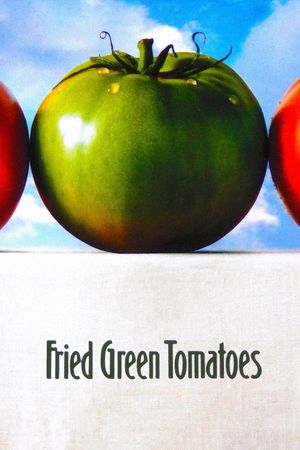 Fried Green Tomatoes's poster