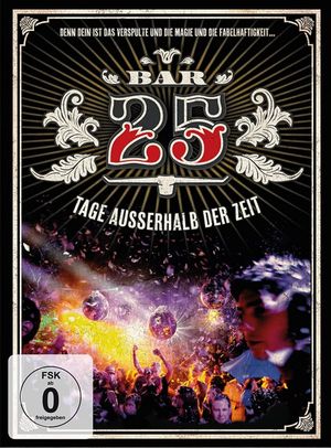Bar25: Tage außerhalb der Zeit's poster