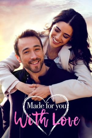 Made for You with Love's poster
