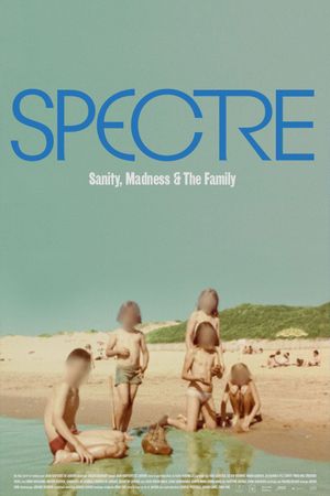 Spectre: Sanity, Madness & the Family's poster