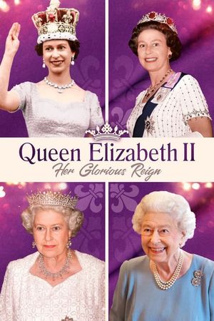 Queen Elizabeth II: Her Glorious Reign's poster