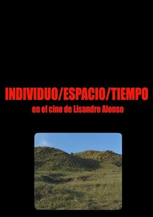 Individuo-Espacio-Tiempo en el cine de Lisandro Alonso's poster