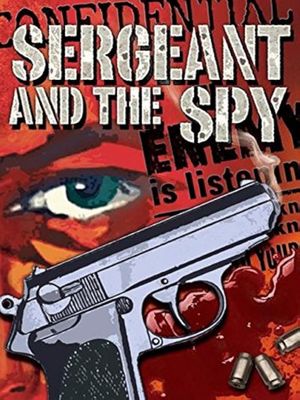 The Sergeant and the Spy's poster