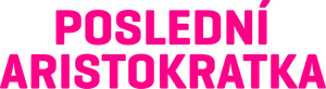 Poslední aristokratka's poster