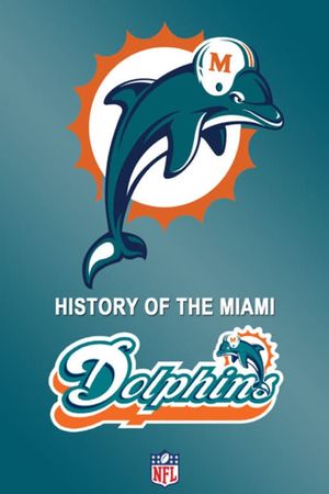 History of the Miami Dolphins's poster