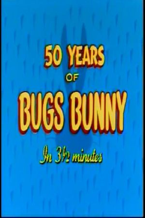 Fifty Years of Bugs Bunny in 3 1/2 Minutes's poster