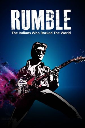 Rumble: The Indians Who Rocked The World's poster