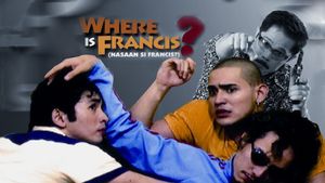 Nasaan si Francis?'s poster