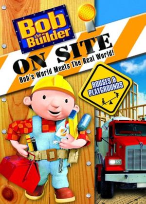Bob the Builder On Site: Houses & Playgrounds's poster