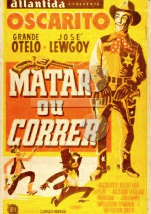 Matar ou Correr's poster