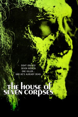 The House of Seven Corpses's poster