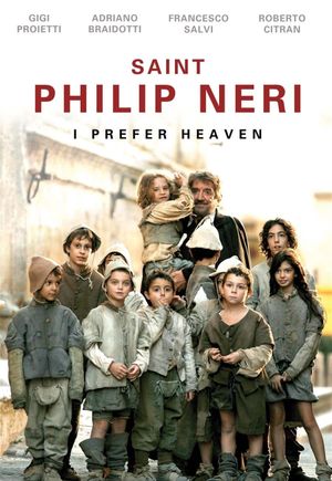 Saint Philip Neri: I Prefer Heaven's poster